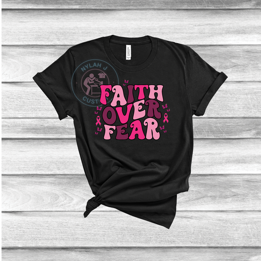 FAITH OVER FEAR-BREAST CANCER AWARNESS T-SHIRT #3