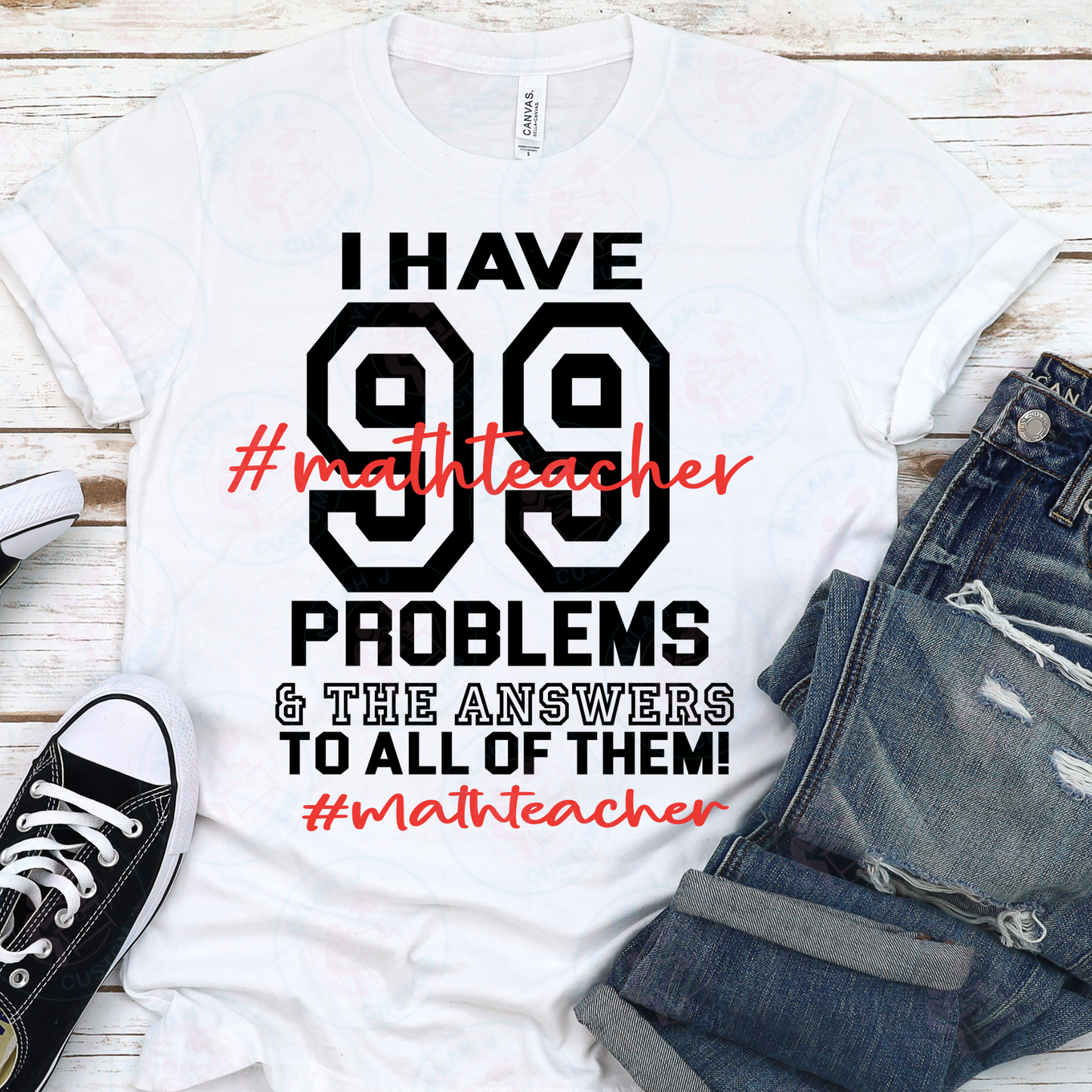 MATH TEACHER T-Shirt-99 PROBLEMS