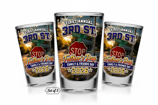 Set of 3 clear 1.5oz shot glasses with UV DTF sticker featuring First Annual 3rd St. Father's Day Family & Friends Day 2026 design